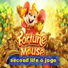 second life o jogo